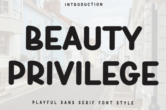 Beauty Privilege: A Bold Display Font for Web Design