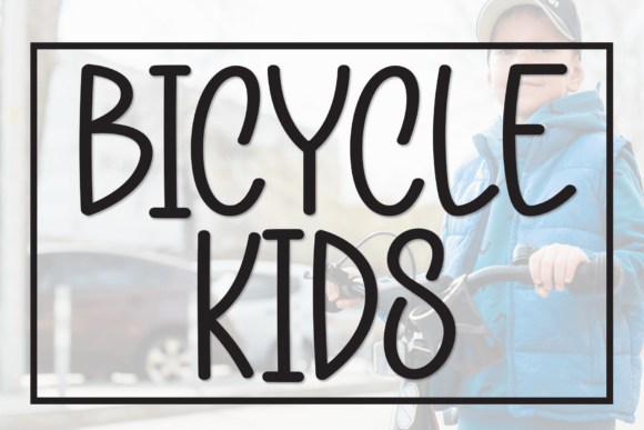 Bicycle Kids Font for Modern Branding