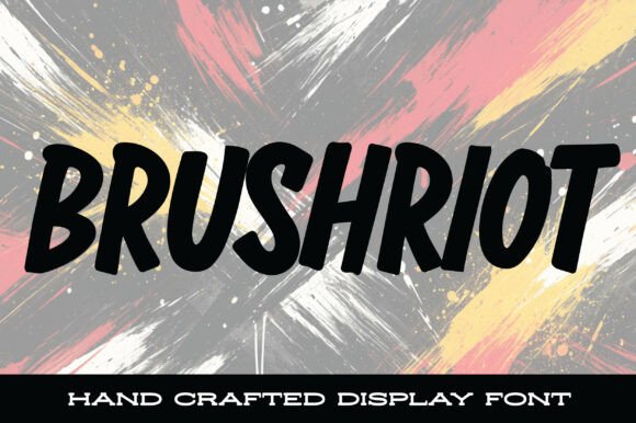 Brushriot: A Fearless Hand-Brushed Display Font for Makers