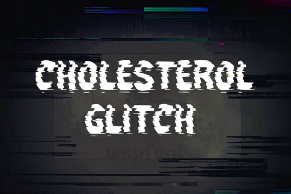 Cholesterol Glitch: The Ultimate Display Font for Digital Chaos