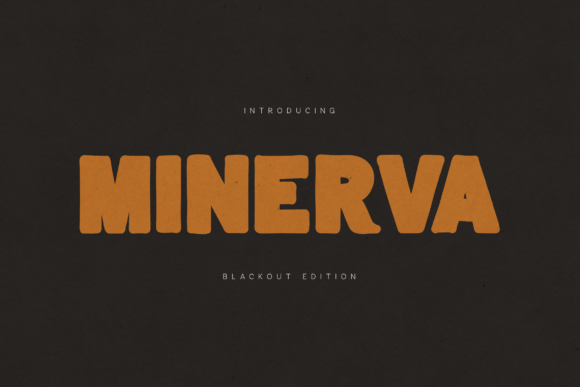 Minerva Blackout: A Bold Typeface for Editorial Design