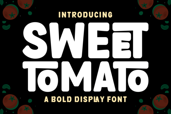 Sweet Tomato: A Charismatic Display Font for Editorial Design